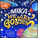 Mika - We Are Golden Album Cover - by mikasounds Mika - We Are Golden Album Cover - by mikasounds